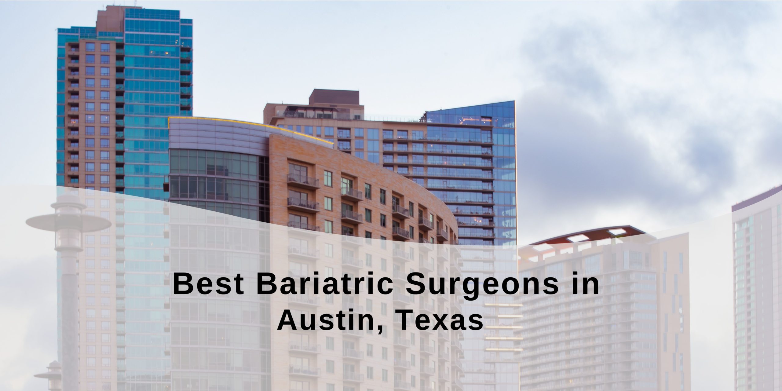 Best Bariatric Surgeons in Austin, Texas