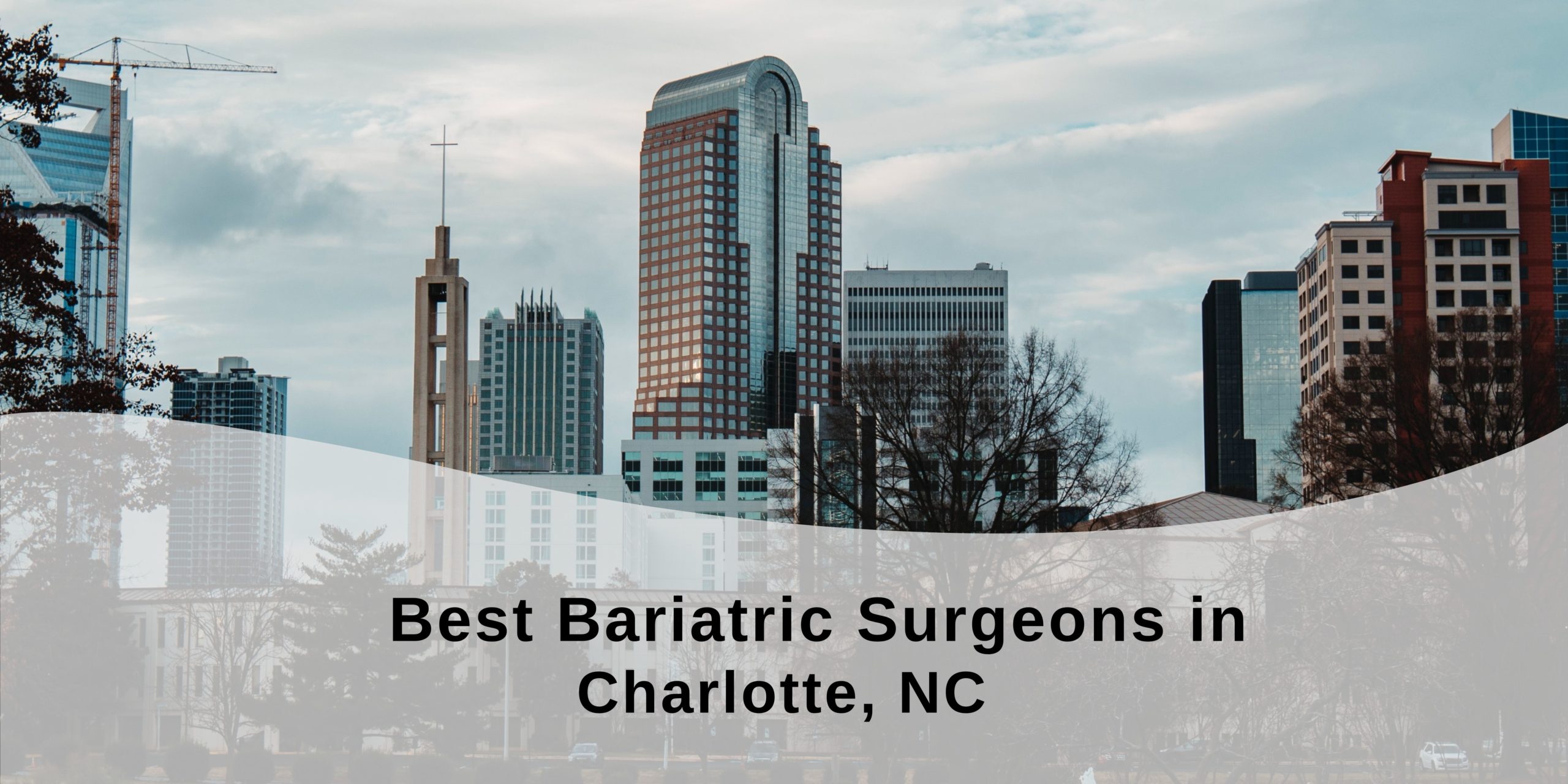 Best Bariatric Surgeons in Charlotte, NC