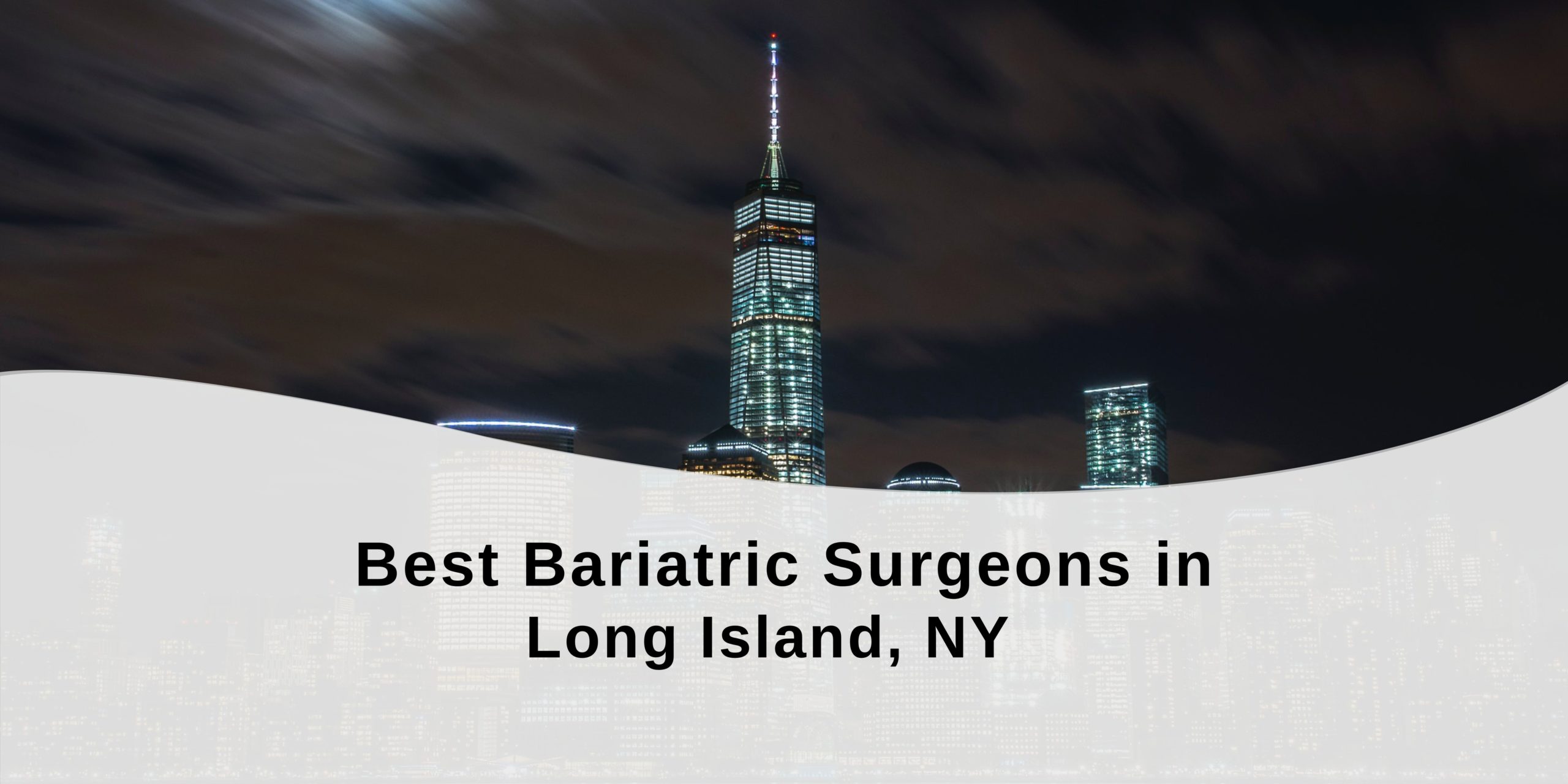 Best bariatric surgeons in long island, NY