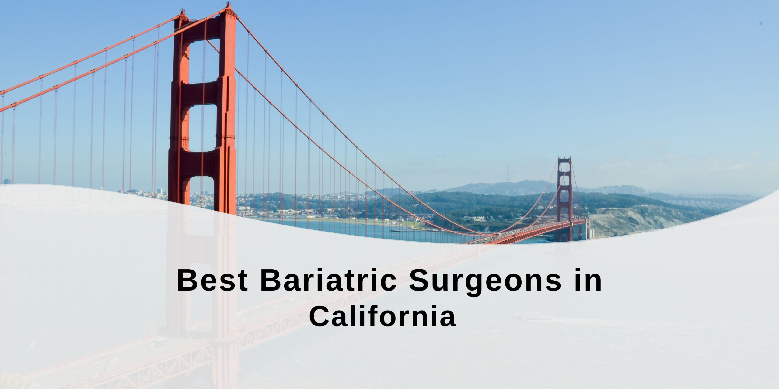 Best Bariatric Surgeons in California