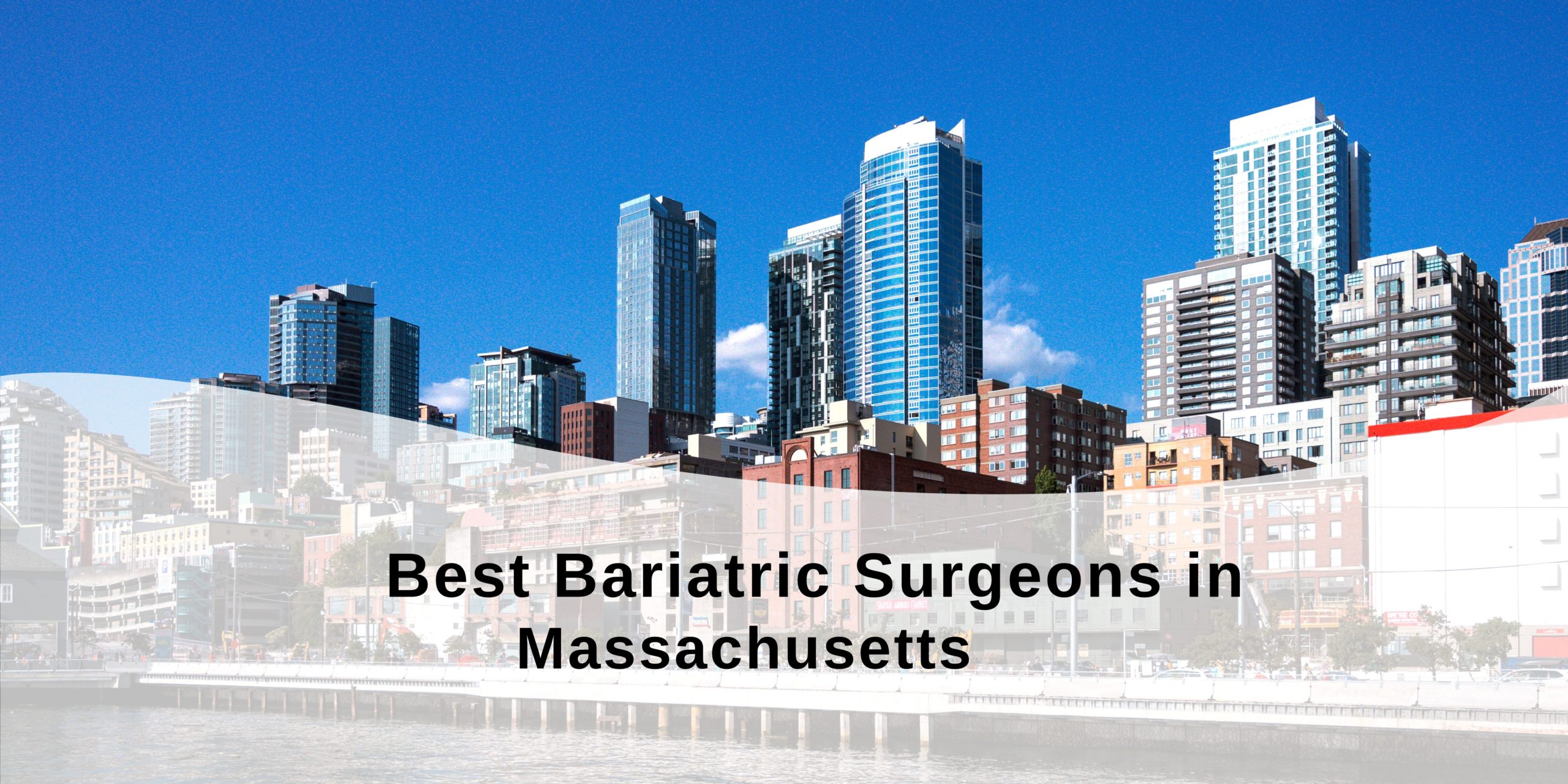 Best Bariatric Surgeons in Massachusetts