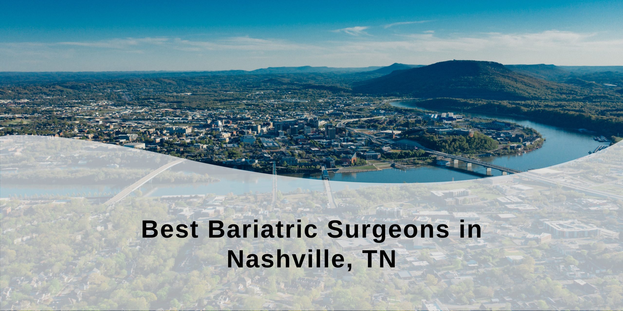 Best Bariatric Surgeons in Nashville, TN
